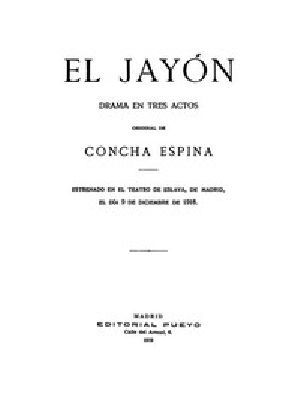 [Gutenberg 42456] • El Jayón: Drama en tres actos